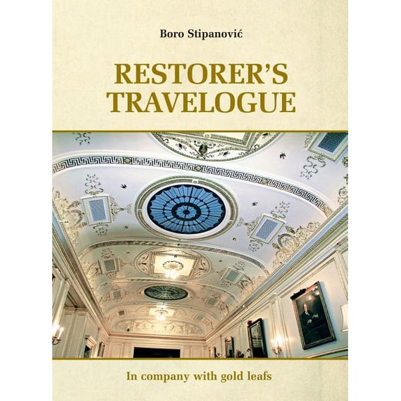 Restorer Travelogue: In company with gold leafs, (Hardcover)