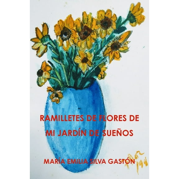 Ramilletes de Flores de Mi JardÃn de Sueños, (Paperback)