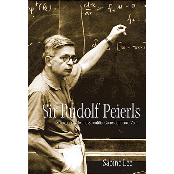 Sir Rudolf Peierls (Volume 2), (Hardcover)