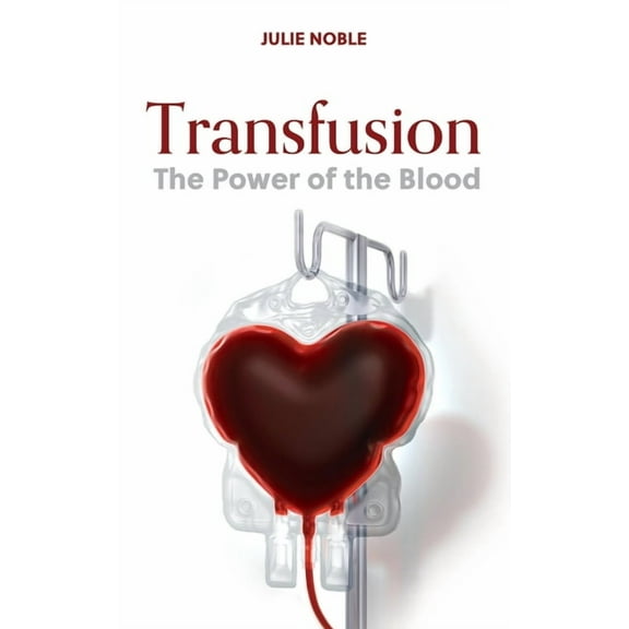 Transfusion: The Power of the Blood, (Paperback)