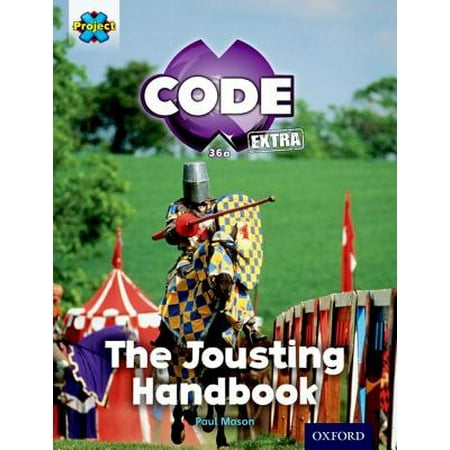 Project X Code Extra : Turquoise Book Band, Oxford Level 7: Castle Kingdom: The Jousting