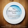 thumbnail image 1 of Pre-Owned The Philosopher's Table: How to Start Your Philosophy Dinner Club - Monthly Conversation, Music, and Reci Pes (Paperback) 1585429260 9781585429264, 1 of 1