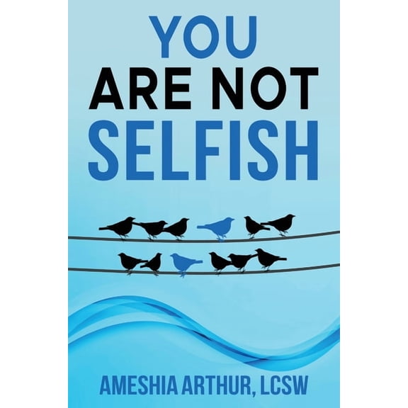 You Are Not Selfish, (Paperback)