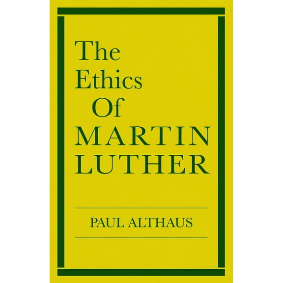 The Ethics of Martin Luther (Paperback)