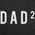 thumbnail image 2 of Mens Dad to The Second T Shirt Funny Father Of Two Fathers Day Tee Graphic Tees, 2 of 7