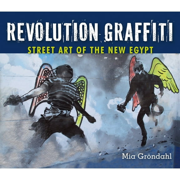 Revolution Graffiti: Street Art of the New Egypt, (Paperback)