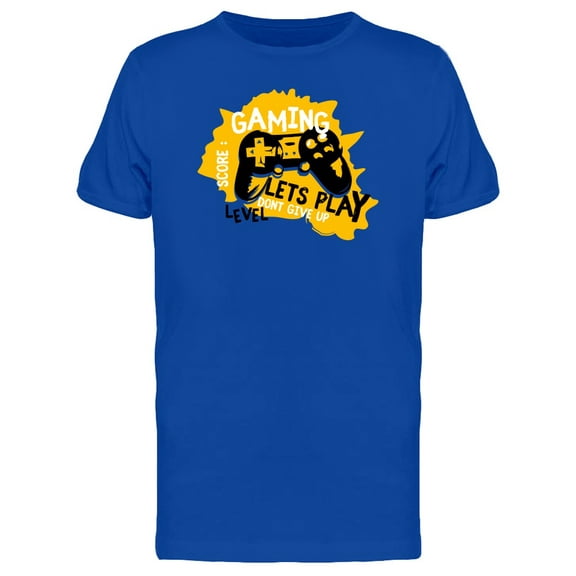 Gaming, Lets Play, Dont Give Up Tee Men's -Image by Shutterstock