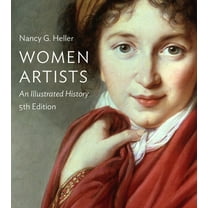 Women Artists: An Illustrated History, (Hardcover)