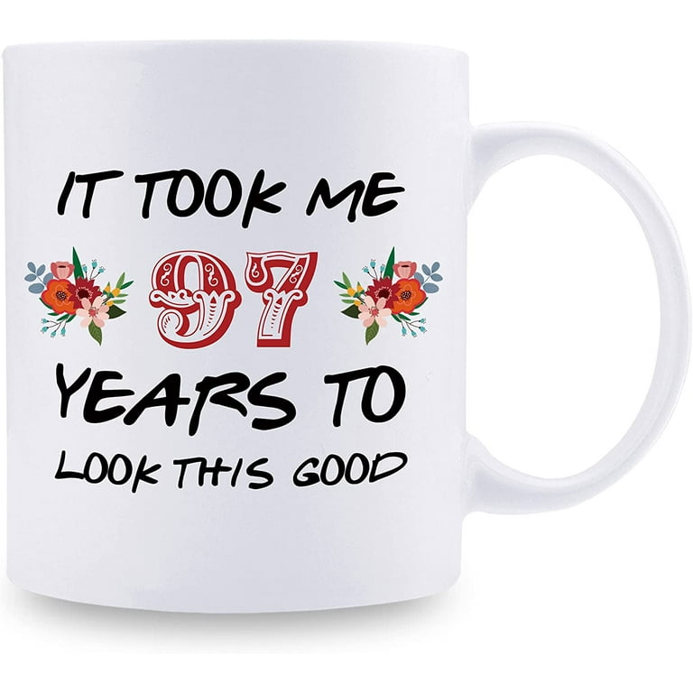 97th Birthday Gifts for Women It Took Me 97 Years To Look This Good Mug 97 Year Old Present Ideas for Grandma Mom Daughter Sister Wife