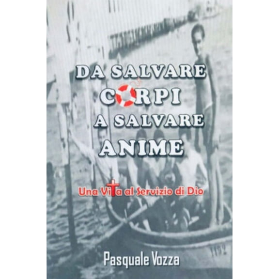 Da Salvare Corpi a Salvare Anime (Paperback)