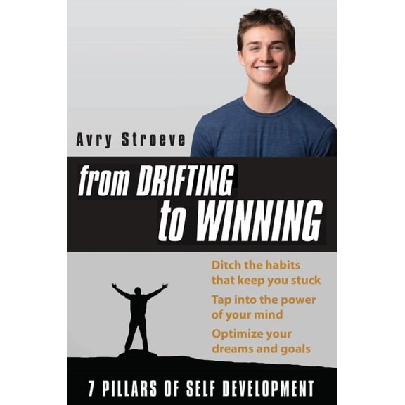 Drifter From Drifting to Winning: Ditch the habits that keep you stuck. Tap into the power of your mind. Optimize your dreams an, Book 1, (Paperback)