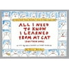All I Need to Know I Learned From My Cat (And Then Some) - Paperback