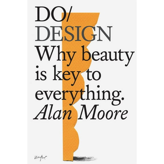 Do Books Do Design: Why Beauty Is Key to Everything., Book 13, (Paperback)