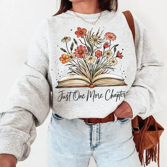 Just One More Chapter Sweatshirt, Fall Books Sweatshirt, Bookish Sweatshirt, Fall Sweatshirt, Autumn Sweatshirt, Trendy Sweatshirt