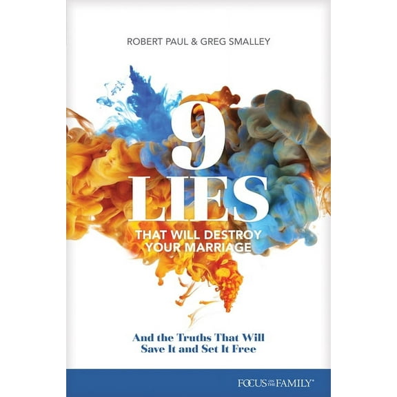 9 Lies That Will Destroy Your Marriage : And the Truths That Will Save It and Set It Free (Paperback)