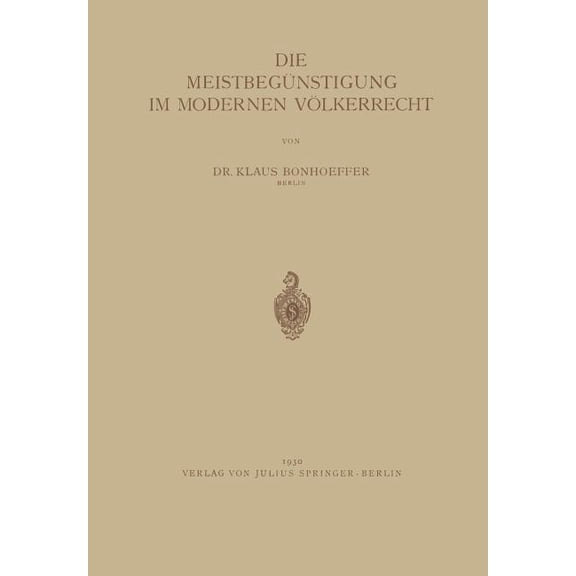 Die Meistbegünstigung Im Modernen Völkerrecht, (Paperback)