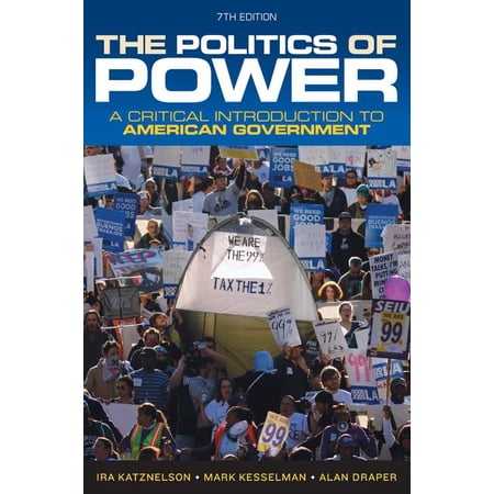 The Politics of Power: A Critical Introduction to American Government (Paperback)