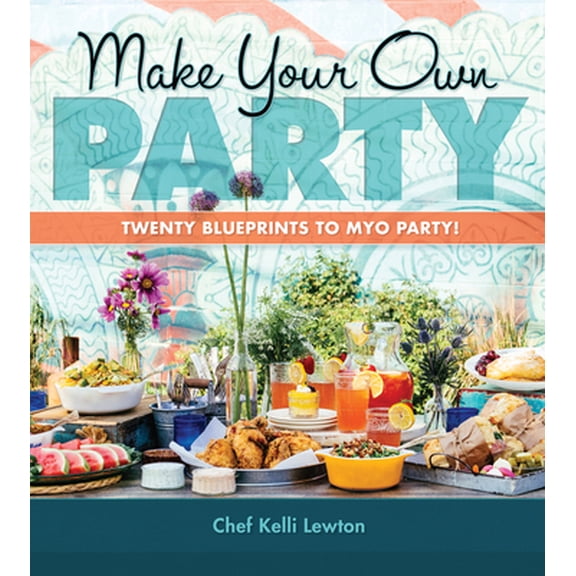 Pre-Owned Make Your Own Party: Twenty Blueprints to Myo Party! (Hardcover) 1940368081 9781940368085