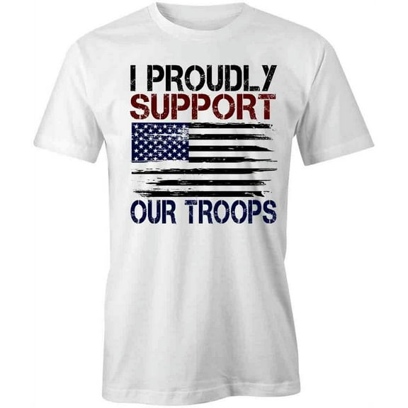 Support Our Troops T-Shirt | Patriotic American White Tee Gift
