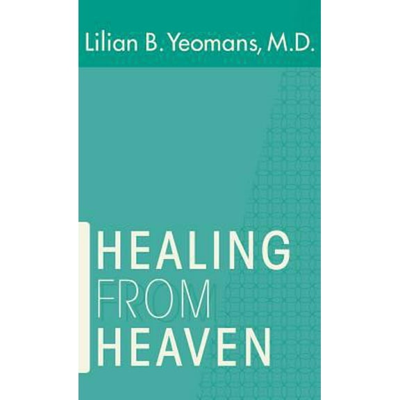 Pre-Owned Healing From Heaven (Paperback) 0882437305 9780882437309