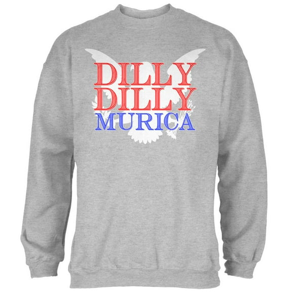 4th of July Dilly Dilly MURICA Mens Sweatshirt Heather X-LG