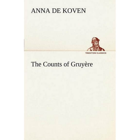 The Counts of Gruyère (Paperback)