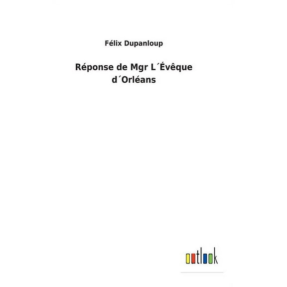 Réponse de Mgr L´Évêque d´Orléans (Hardcover)