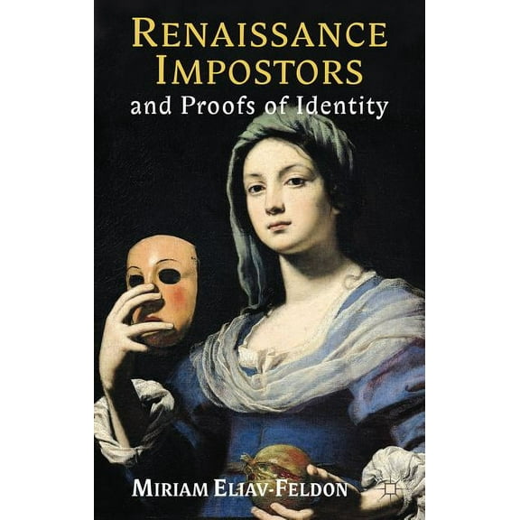 Renaissance Impostors and Proofs of Identity, (Hardcover)