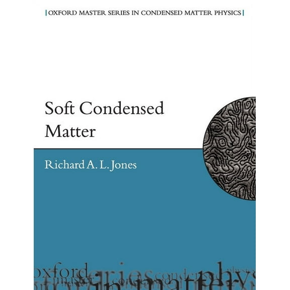 Oxford Master Physics Soft Condensed Matter Omsp 6 P, (Paperback)