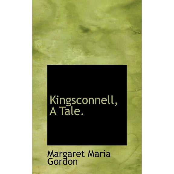 Kingsconnell, a Tale. (Hardcover)