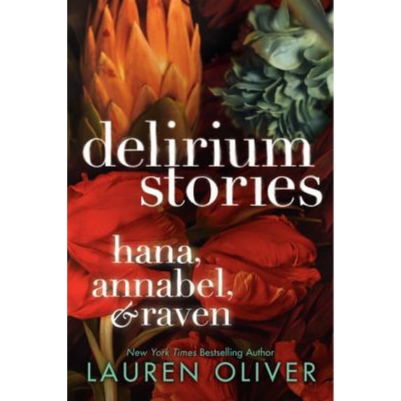 Pre-Owned Delirium Stories: Hana, Annabel, and Raven (Paperback) 0062267787 9780062267788