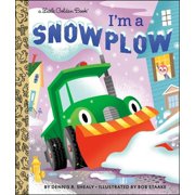 DENNIS R SHEALY; BOB STAAKE I'm a Snowplow (Hardcover)