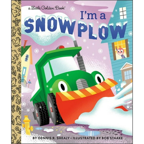 Little Golden Book: I'm a Snowplow (Hardcover)