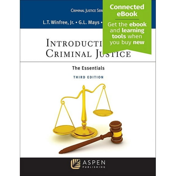 Aspen Criminal Justice: Introduction to Criminal Justice: The Essentials [Connected Ebook] (Paperback)