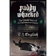 thumbnail image 2 of Paddy Whacked: The Untold Story of the Irish American Gangster, (Paperback), 2 of 3