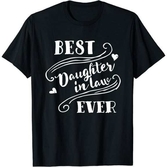 Best Daughter in Law Ever T Shirt For Woman T-Shirt