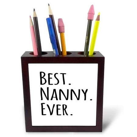 3dRose Best Nanny Ever - Gifts for nannies aupairs or grandmas nicknamed Nanny - au pair gifts, Tile Pen Holder,