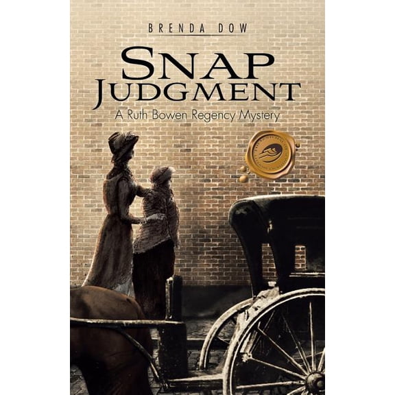 Snap Judgment : A Ruth Bowen Regency Mystery