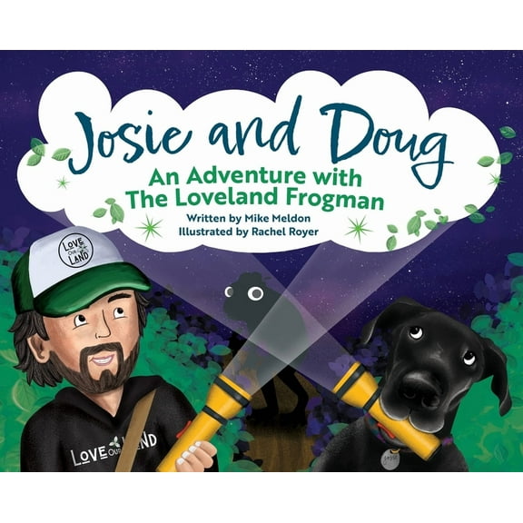 Josie and Doug: An Adventure with the Loveland Frogman, (Hardcover)