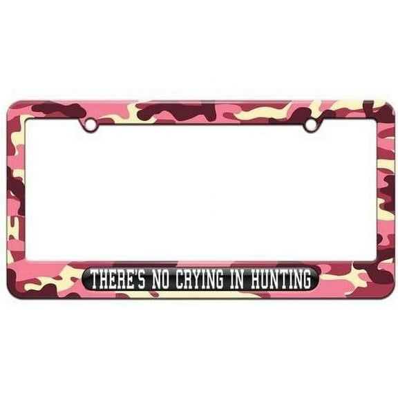 There's No Crying In Hunting License Plate Tag Frame, Pink Camouflage Design