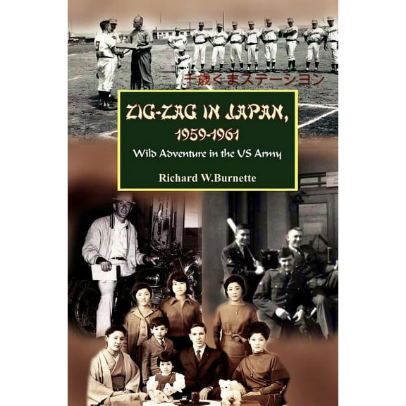 Zig-Zag in Japan, 1959-1961: Wild Adventure in the US Army (Paperback)