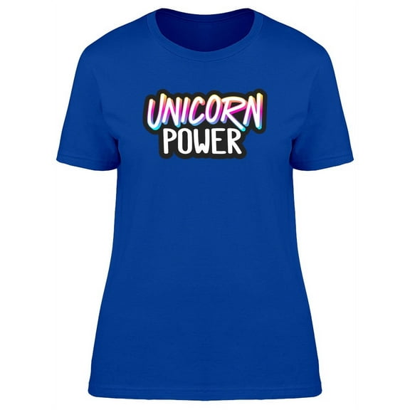 Unicorn Power Magical Cool Quote T-Shirt Women -Image by Shutterstock, Female Small