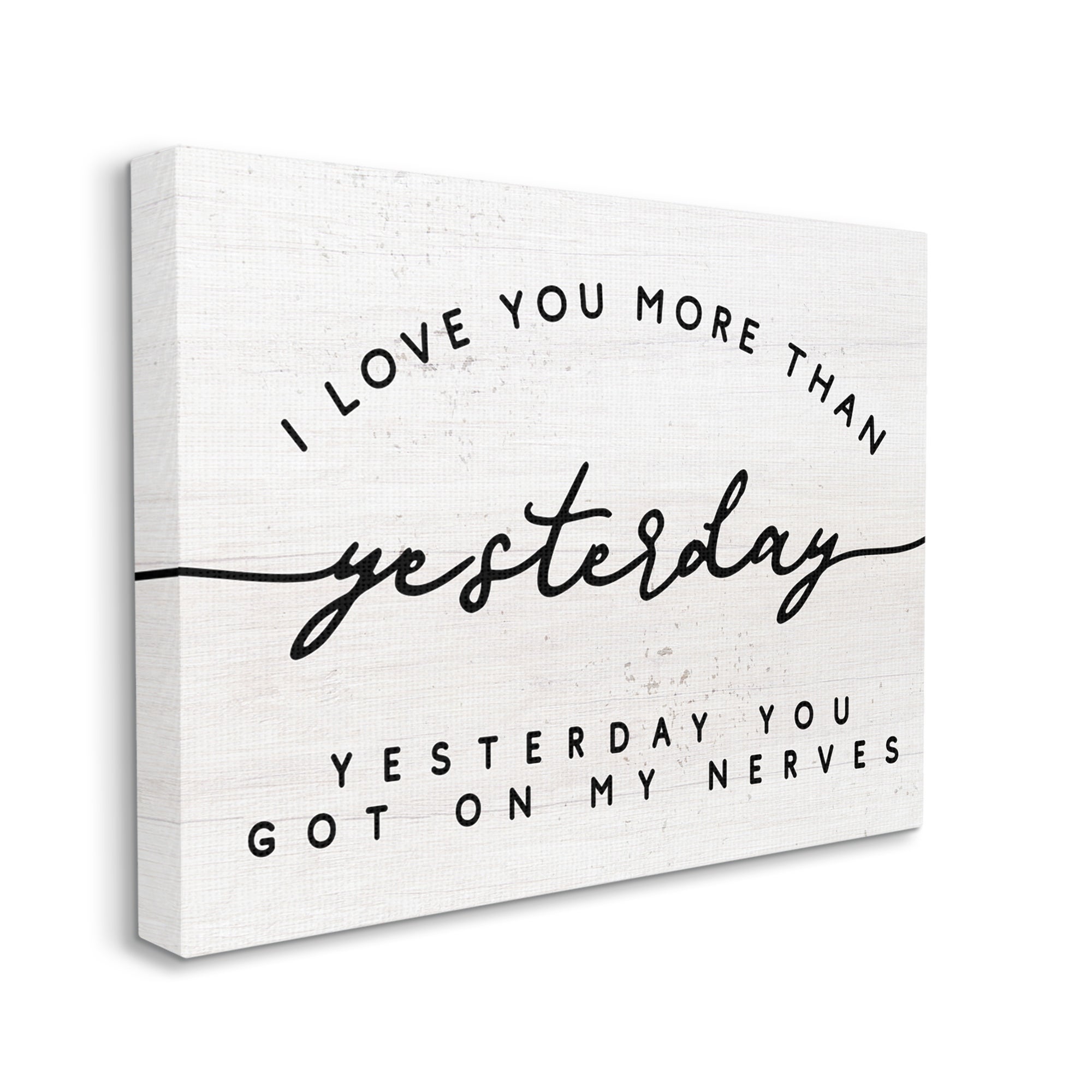 Stupell Industries Love You More Than Yesterday Funny Romantic Phrase Graphic Art Gallery-Wrapped Canvas Print Wall Art, 30x24, by Daphne Polselli