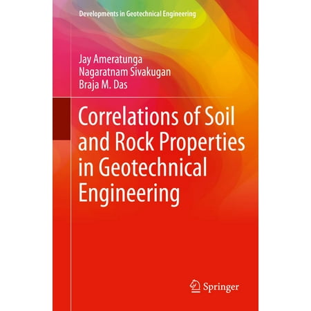 Correlations of Soil and Rock Properties in Geotechnical Engineering -
