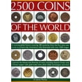 thumbnail image 1 of Pre-Owned 2500 Coins of the World: A comprehensive global history of coins from 180 countries, from antiquity to present day, featuring up to 2500 colour images (Paperback) 1844765083 9781844765089, 1 of 2