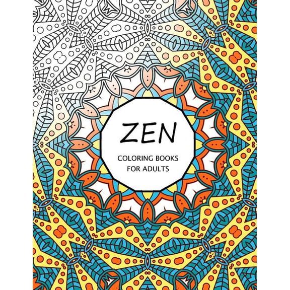 Zen Coloring Books for Adults : Coloring Templates for Meditation and Relaxation