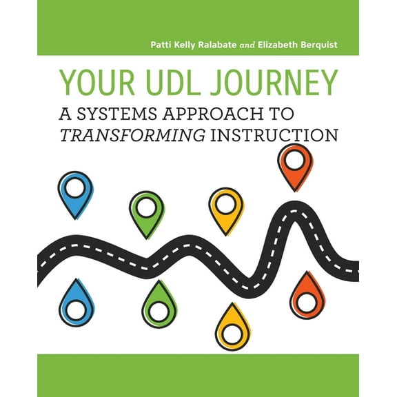 Your UDL Journey: A Systems Approach to Transforming Instruction, (Paperback)