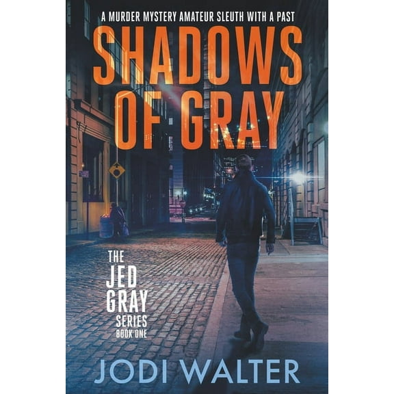 The Jed Gray Shadows of Gray, Book 1, (Paperback)