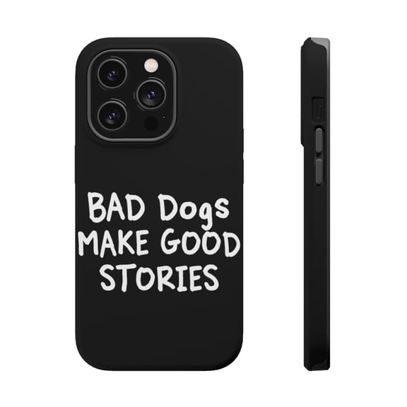 DistinctInk Tough Case for Apple iPhone 15 PRO (6.1" Screen), Compatible with MagSafe Charging - Bad Dogs Make Good Stories
