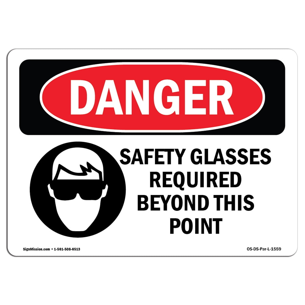 OSHA Danger Sign Safety Glasses Required Beyond This Point 10" X 7
